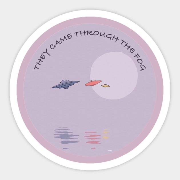 THEY CAME THROUGH THE FOG Sticker by TONYARTIST